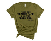 Youre The Trailer Park Tee