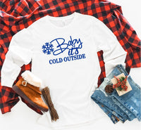 BABY IT'S COLD OUTSIDE LONG SLEEVE TEE