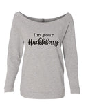 I'M YOUR HUCKLEBERRY RAGLAN CEWNECK