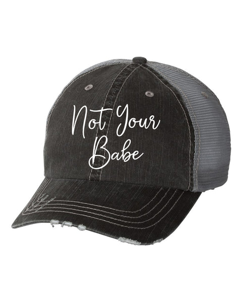 NOT YOUR BABE EMBROIDERED GRAY TRUCKER HAT