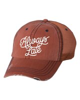 Always Late Embroidered Hat