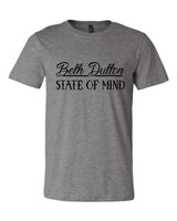 BETH DUTTON STATE OF MIND SOFTSTYLE TEE