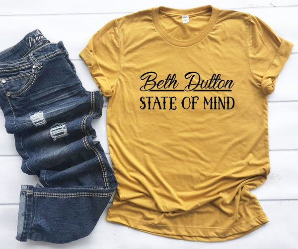 BETH DUTTON STATE OF MIND SOFTSTYLE TEE