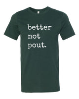 BETTER NOT POUT BOUTIQUE TEE