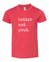 BETTER NOT POUT BOUTIQUE TEE