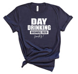 DAY DRINKING BECAUSE 2020 SUCKS SOFTSTYLE TEE