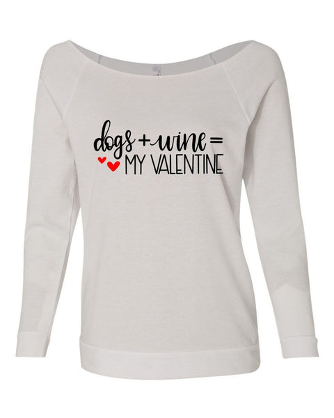 DOGS + WINE = MY VALENTINE RAGLAN