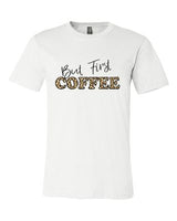 But First Coffee Leopard Crew Neck Tee