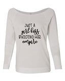 JUST A GIRL BOSS BUILDING HER EMPIRE RAGLAN CEWNECK