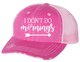 I Don't Do Mornings Embroidered Trucker Hat