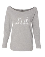 IT'S OK NOT TO BE OK CREW NECK RAGLAN