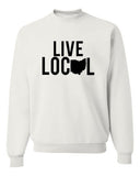 LIVE LOCAL ~ OHIO CREWNECK SWEATSHIRT