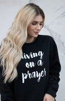 LIVING ON A PRAYER CREWNECK SWEATSHIRT