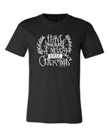 HAVE YOURSELF A MERRY LITTLE CHRISTMAS GRAPHIC TEE