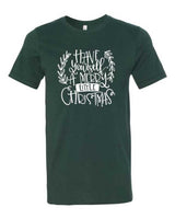 HAVE YOURSELF A MERRY LITTLE CHRISTMAS GRAPHIC TEE