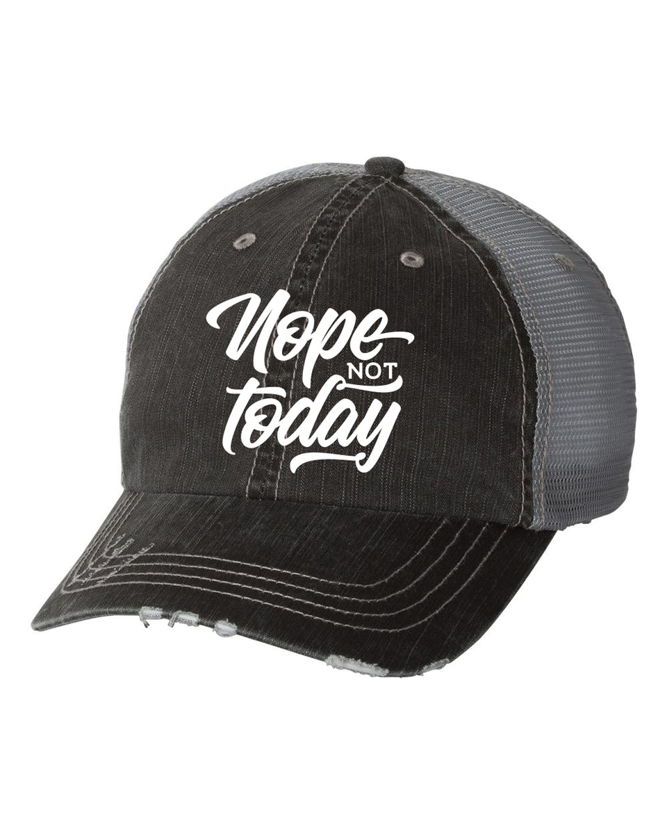 Nope Not Today Embroidered Trucker Hat – K.W. Apparel & Decor