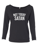 NOT TODAY SATAN CREW NECK RAGLAN