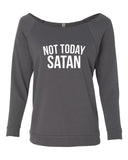 NOT TODAY SATAN CREW NECK RAGLAN