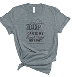 RIP CAN BE MY RANCH HAND ANYTIME BOUTIQUE STYLE TEE