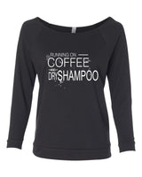 RUNNING ON COFFEE AND DRY SHAMPOO CREW NECK RAGLAN