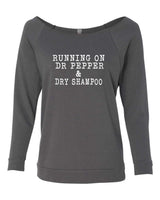 RUNNING ON DR PEPPER & DRY SHAMPOO CREW NECK RAGLAN