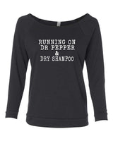 RUNNING ON DR PEPPER & DRY SHAMPOO CREW NECK RAGLAN