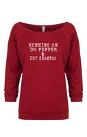 RUNNING ON DR PEPPER & DRY SHAMPOO CREW NECK RAGLAN