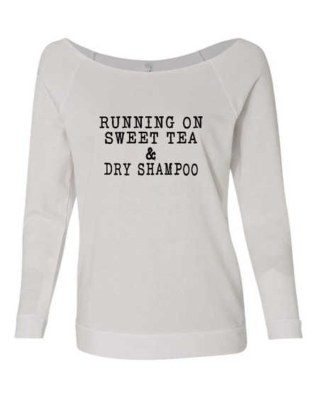 RUNNING ON SWEET TEA & DRY SHAMPOO RAGLAN