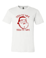 SLEIGH MY NAME SLEIGH MY NAME SANTA CREW NECK TEE