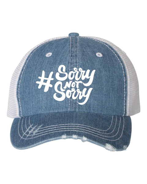 SORRY NOT SORRY HASHTAG EMBROIDERED DENIM/MESH TRUCKER HAT