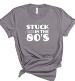 Stuck in the 80's Softsyle Tee