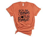 Tis The Season To Be Basic Fall Tee