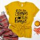 Tis The Season To Be Basic Fall Tee