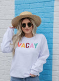 VACAY CREWNECK SWEATSHIRT